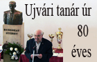 A 80 éves Ujvári tanár úr köszöntése 
